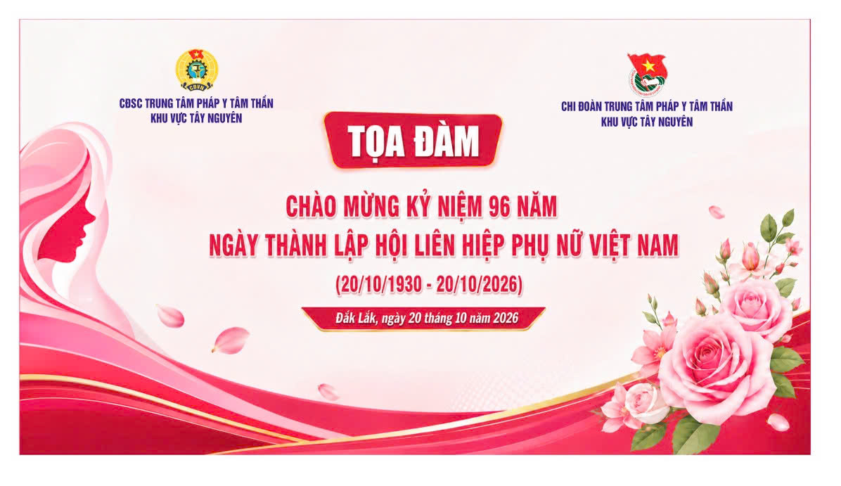 CÔNG ĐOÀN TRUNG TÂM PHÁP Y TÂM THẦN KV TÂY NGUYÊN TỔ CHỨC 20/10